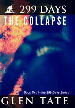 Glen Tate - 299 Days: The Collapse
