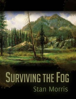 Stan Morris - Surviving the Fog