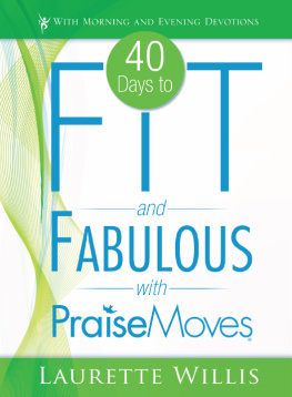 Laurette Willis - 40 Days to Fit and Fabulous with PraiseMoves