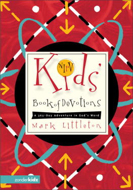 Mark Littleton - NIrV Kids Book of Devotions. A 365-Day Adventure in Gods Word