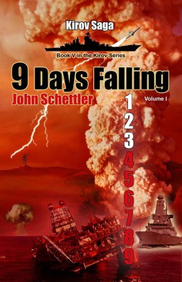 John Schettler 9 Days Falling, Volume I