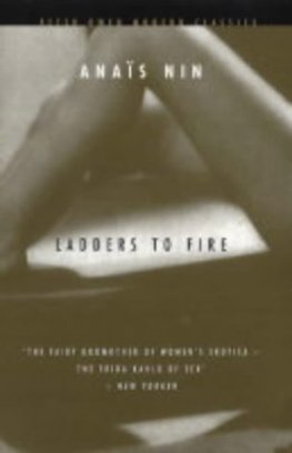 Anaïs Nin - Ladders to Fire