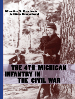 Martin N. Bertera - The 4th Michigan Infantry in the Civil War