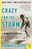 Norman Ollestad Crazy for the Storm: A Memoir of Survival
