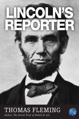 Thomas Fleming - Lincolns Reporter