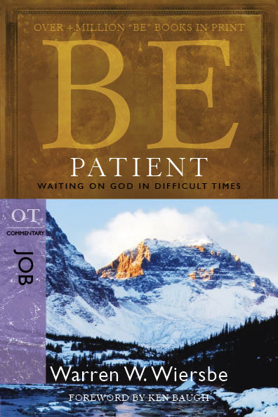 BE PATIENT Published by David C Cook 4050 Lee Vance View Colorado - photo 1