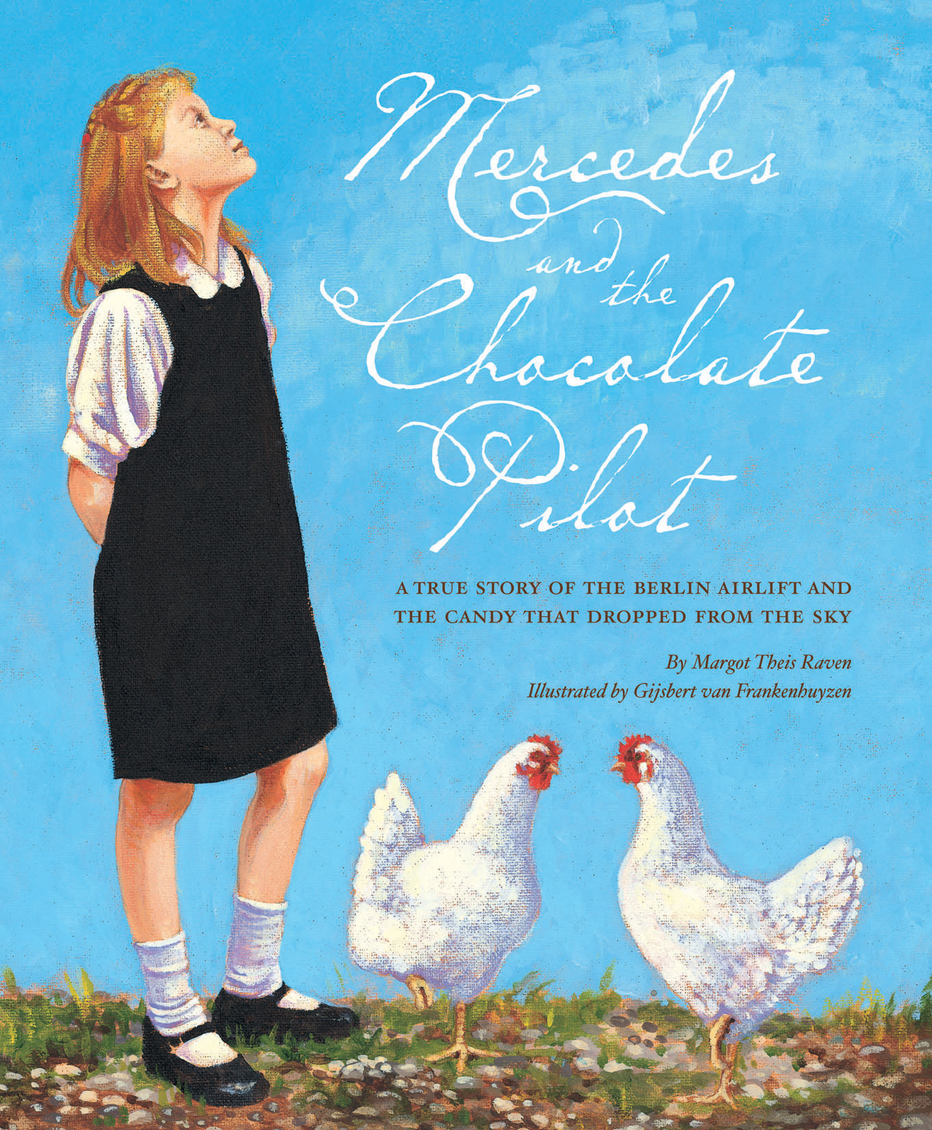 Mercedes and the Chocolate Pilot a true story of the berlin airlift and the - photo 1