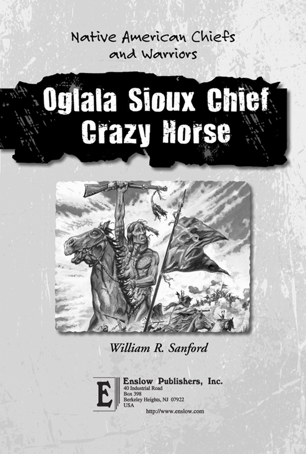 Oglala Sioux Chief Crazy Horse Crazy Horse was one of the greatest chiefs of - photo 1