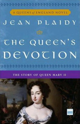 Viktoriya Holt - The Queen's Devotion: The Story of Queen Mary II