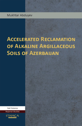 Mukhtar Abduyev - Accelerated Reclamation of Alkaline Argillaceous Soils of Azerbaijan