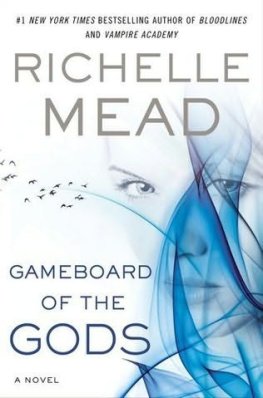 Richelle Mead - Gameboard of the Gods