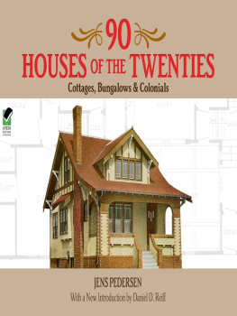 Jens Pedersen - 90 Houses of the Twenties. Cottages, Bungalows and Colonials