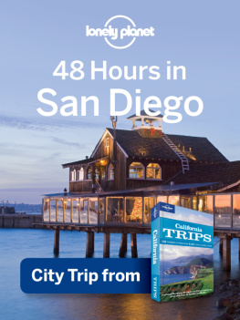 Lonely Planet - 48 Hours in San Diego. Excerpt from California Trips Travel Guide Book