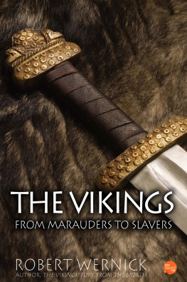 Robert Wernick - The Vikings: From Marauders to Slavers