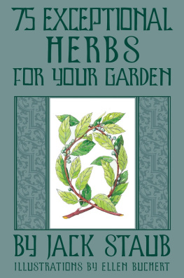 Jack Staub - 75 Exceptional Herbs for Your Garden