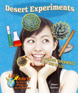 Robert Gardner - Desert Experiments. 11 Science Experiments in One Hour or Less