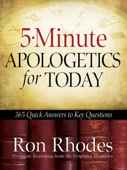 Ron Rhodes - 5-Minute Apologetics for Today. 365 Quick Answers to Key Questions