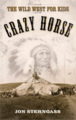 Jon Sterngass Crazy Horse. The Wild West for Kids