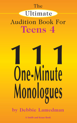 Debbie Lamedman - The Ultimate Audition Book for Teens, Volume 4. 111 One-Minute Monologues