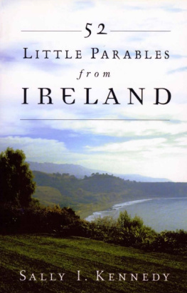 Sally Kennedy - 52 Little Parables From Ireland