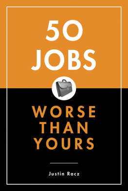 Justin Racz 50 Jobs Worse Than Yours