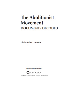 Christopher Cameron - The Abolitionist Movement. Documents Decoded