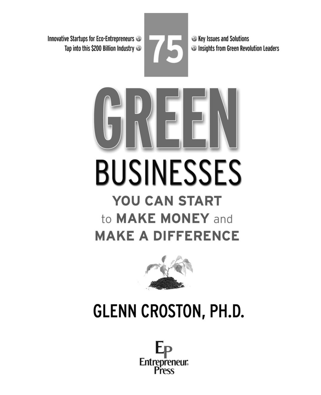 Table of Contents Praise for 75 Green Businesses You Can Start to Make Money - photo 2