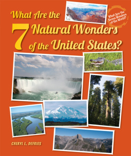 Cheryl L. DeFries - What Are the 7 Natural Wonders of the United States?