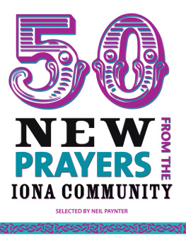 Neil Paynter - 50 New Prayers. From the Iona Community