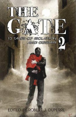 Robert Duperre - The Gate 2: 13 Tales of Isolation and Despair