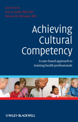 Lisa Hark Achieving Cultural Competency. A Case-Based Approach to Training Health Professionals