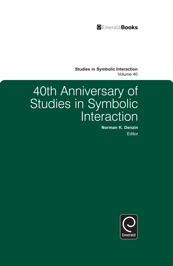 40TH ANNIVERSARY OF STUDIES IN SYMBOLIC INTERACTION STUDIES IN SYMBOLIC - photo 1