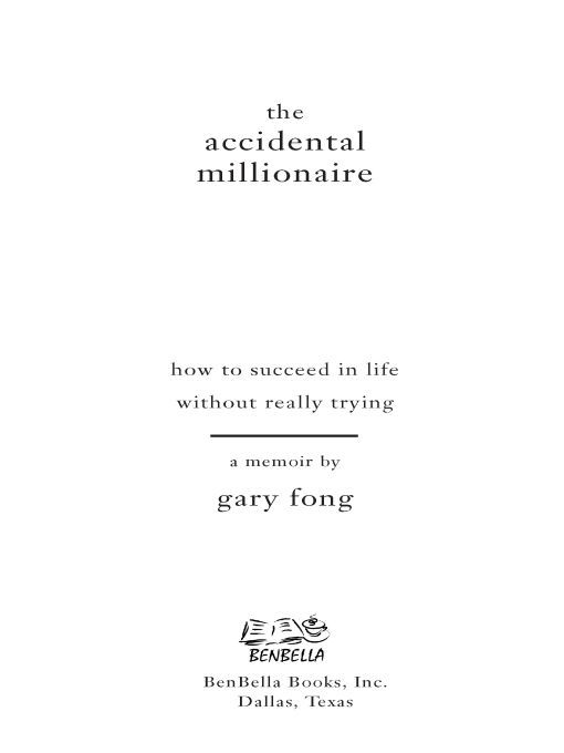 Table of Contents praise for the accidental millionaire Garys book is a - photo 1