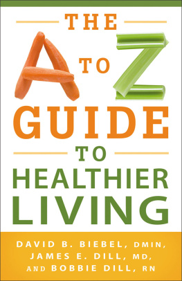 David B. D.Min Biebel The A to Z Guide to Healthier Living