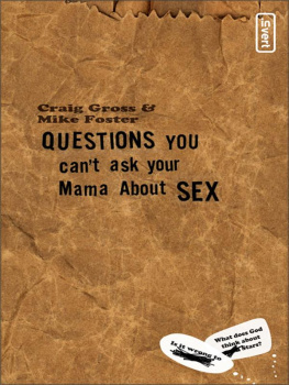 Craig Gross - Questions You Cant Ask Your Mama About Sex