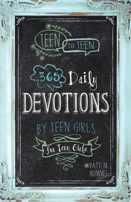 Patti M. Hummel - 365 Daily Devotions by Teen Girls for Teen Girls