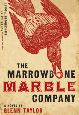 Glenn Taylor - The Marrowbone Marble Company