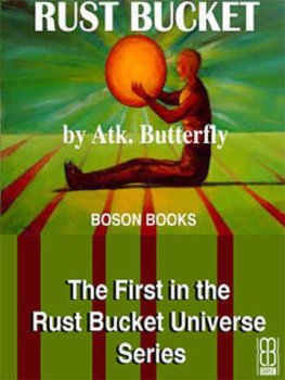 Atk. Butterfly - Rust Bucket