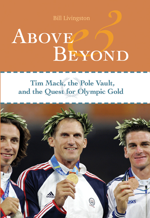 Above and Beyond Tim Mack the Pole Vault and the Quest for Olympic Gold - image 1