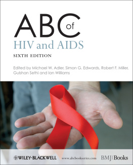 Michael W. AdlerSimon G. EdwardsRobert F. Miller et - ABC of HIV and AIDS