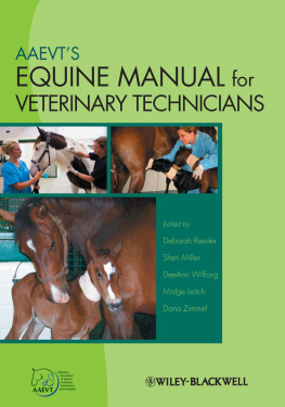 Deborah ReederSheri MillerDeeAnn Wilfong et al.John Wiley AAEVTs Equine Manual for Veterinary Technicians