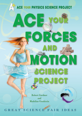 Robert Gardner Ace Your Forces and Motion Science Project