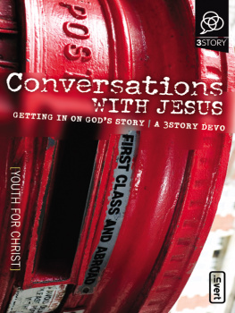 Youth For Christ - Conversations with Jesus. Getting in on Gods Story