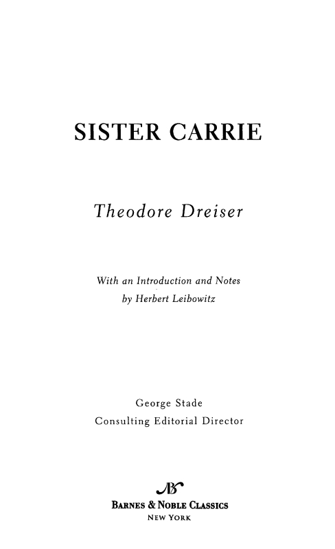 Table of Contents From the Pages of Sister Carrie When a girl leaves her - photo 1