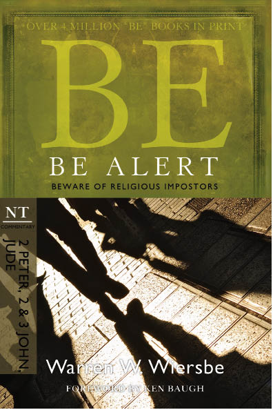 BE ALERT Published by David C Cook 4050 Lee Vance View Colorado Springs - photo 1