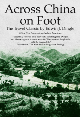 Edwin John Dingle - Across China on Foot
