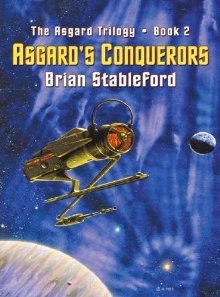 Brian Stableford - Asgard's Conquerors