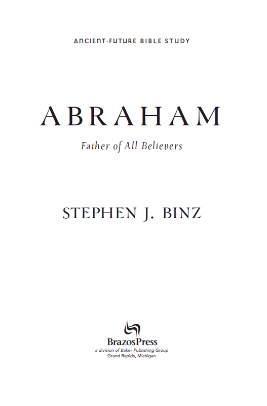 2011 by Stephen J Binz Published by Brazos Press a division of Baker - photo 2