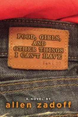 Allen Zadoff Food, Girls, and Other Things I Can't Have