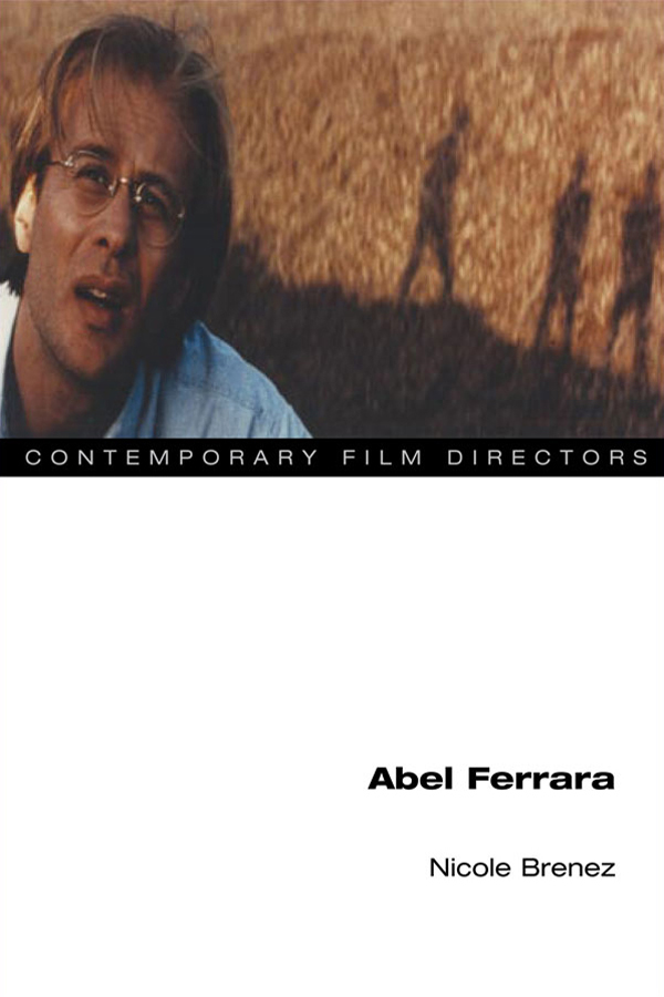 Abel Ferrara Contemporary Film Directors Edited by James Naremore The - photo 1